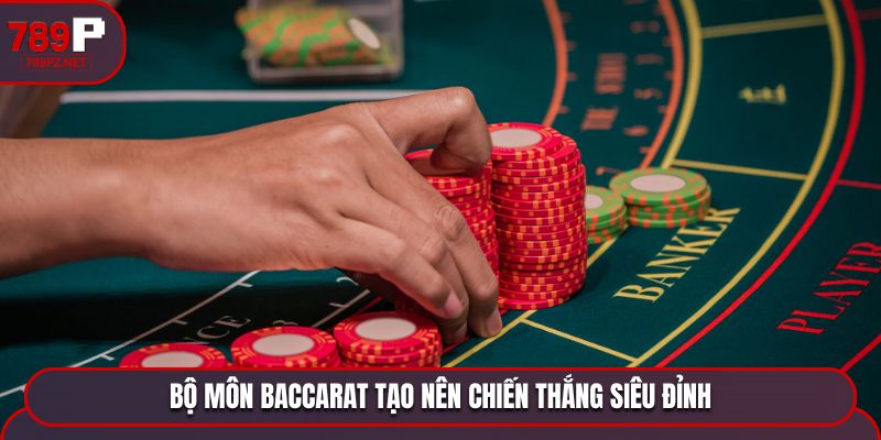 bo mon baccarat tao nen chien thang sieu dinh Bộ môn Baccarat tạo nên chiến thắng siêu đỉnh