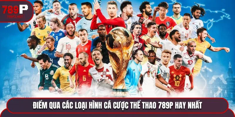 cac loai hinh ca cuoc the thao 789p hay nhat Điểm qua các loại hình cá cược thể thao 789P hay nhất
