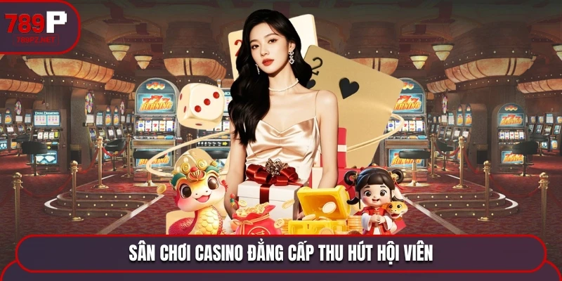 casino 789p thu hut nguoi choi