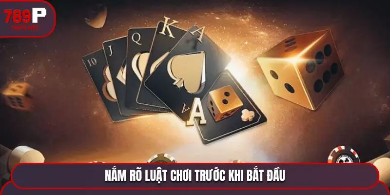 Nắm rõ luật cược Poker chuẩn trước khi bắt đầu